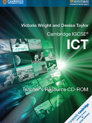 Cambridge IGCSE ICT Teacher's Resource CD-ROM by Victoria Wright