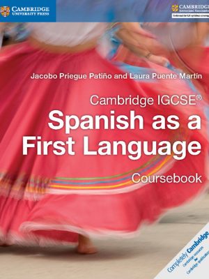 Cambridge IGCSE Spanish as a First Language Coursebook by Jacobo Priegue Patino
