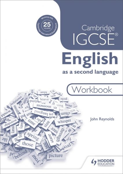 Cambridge IGCSE English as a Second Language WorkbookJohn Reynolds ...