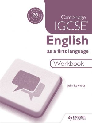 Cambridge IGCSE English First Language Workbook by John Reynolds