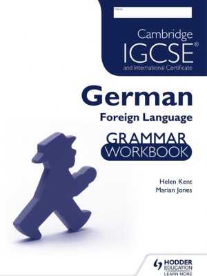 Cambridge IGCSE and International Certificate German Foreign Language Grammar Workbook by Helen Kent