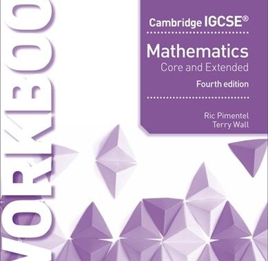 Cambridge IGCSE Mathematics Core and Extended Workbook Ric Pimentel ...